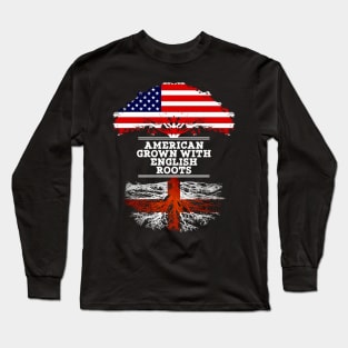 American Grown With English Roots - Gift for English From England Long Sleeve T-Shirt
